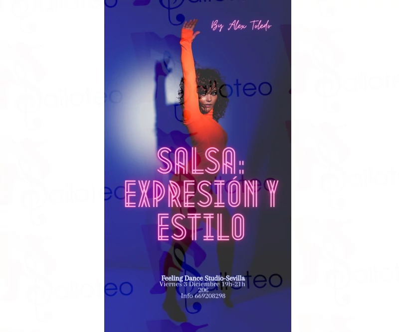 Bailoteo Taller salsa lady style expresión y estilo por Alex Toledo en Feeling Dance Studio el Viernes 3 de Diciembre 2021