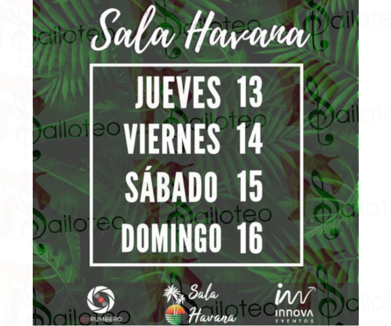 Bailoteo Fiesta SBK en Sala Havana con Dj Rumbero desde el Jueves 13 al Domingo 16 de Enero 2022