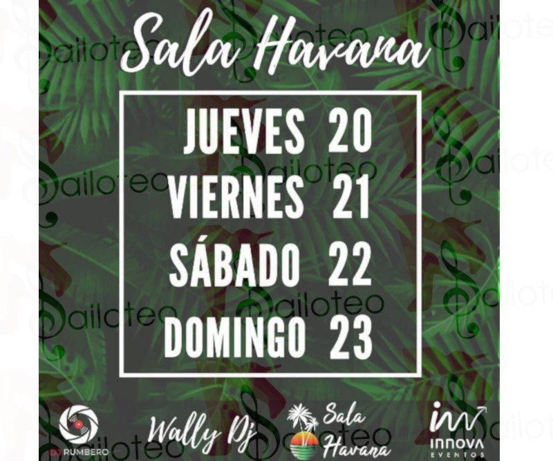 Bailoteo Fiesta SBK en Sala Havana con Wally Dj y Dj rumbero desde el 20 al 23 de Enero 2022