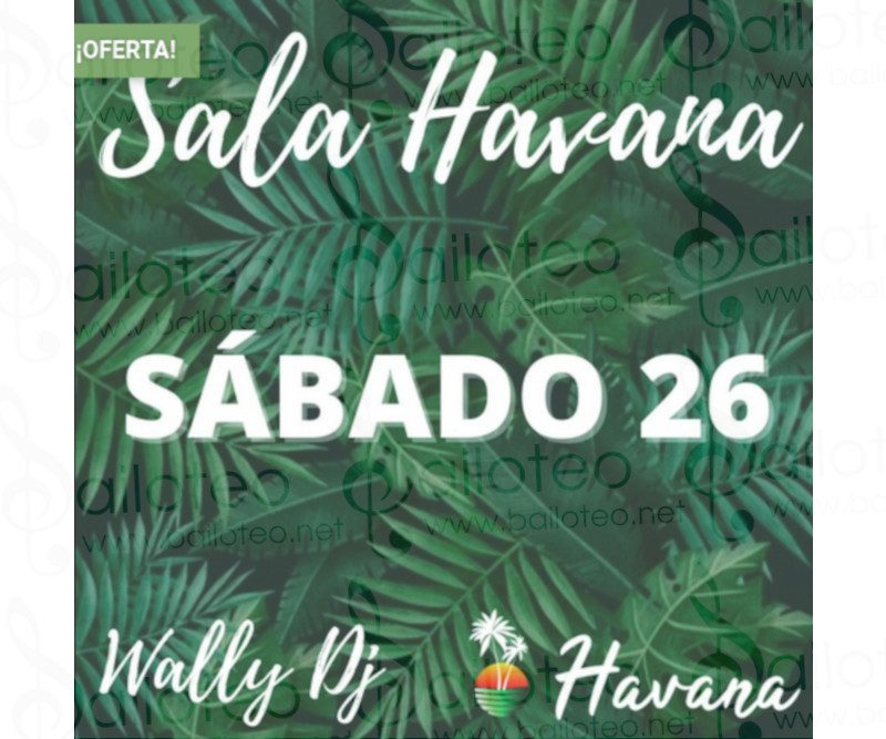 Bailoteo Fiesta SBK en Sala Havana por Wally Dj el Sábado 26 de Febrero 2022