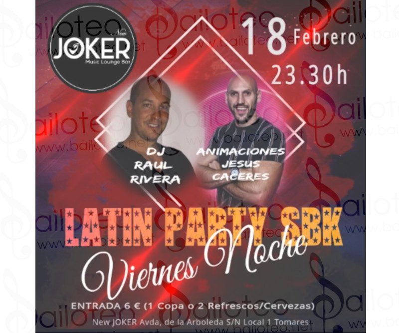 Bailoteo Latin Party SBK en Joker con Dj Raul Rivera y Jesus Caceres el Viernes 18 de Febrero 2022