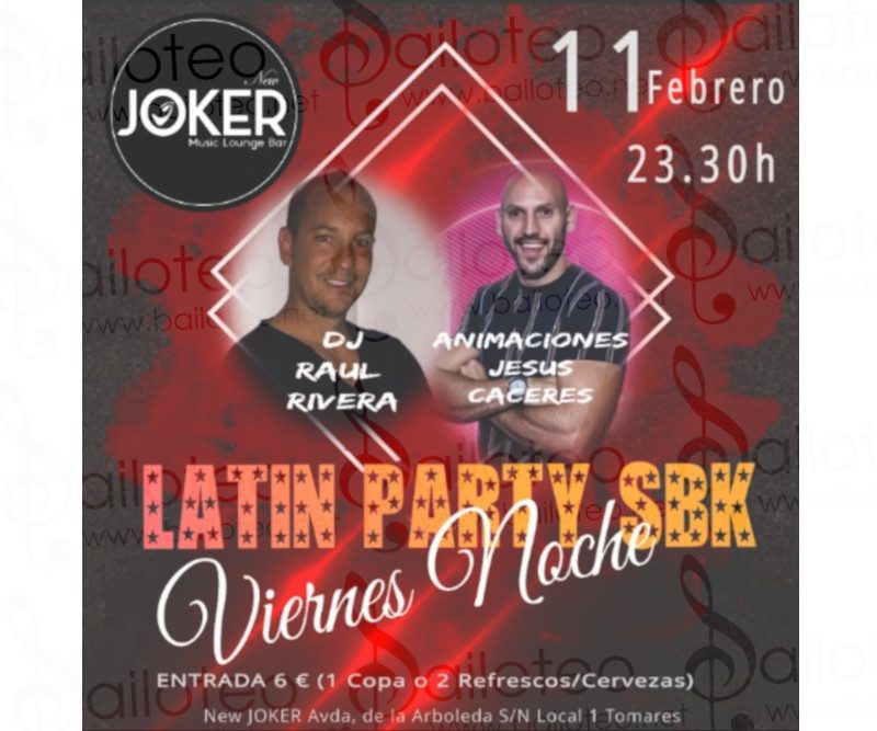 Bailoteo Latin Party SBK con Dj Raul Rivera y Jesus Caceres el Viernes 11 de Febrero 2022