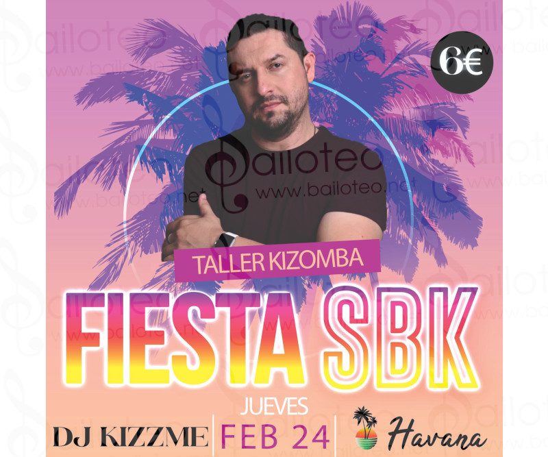 Bailoteo Taller Kizomba y fiesta SBK en Sala Havana con Dj Kizzme el Jueves 24 de Febrero 2022