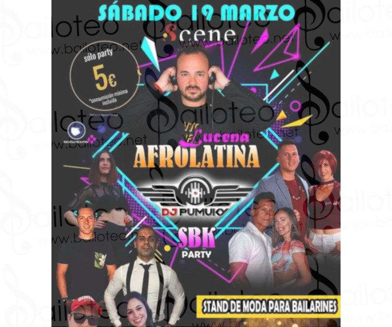 Bailoteo Fiesta Afrolatina SBK en Sala Scene con Dj Pumuky en Lucena el Sábado 19 de Marzo 2022