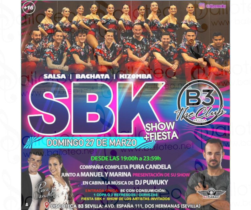 Bailoteo Fiesta y Show SBK en B3 con Dj Pumuky el Domingo 27 de Marzo 2022
