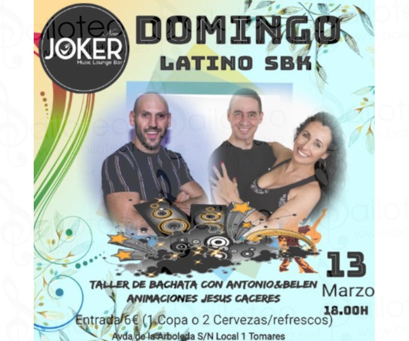 Bailoteo Domingo Latino SBK en Joker con Taller de Bachata y Jesus Caceres el Domingo 13 de Marzo 2022