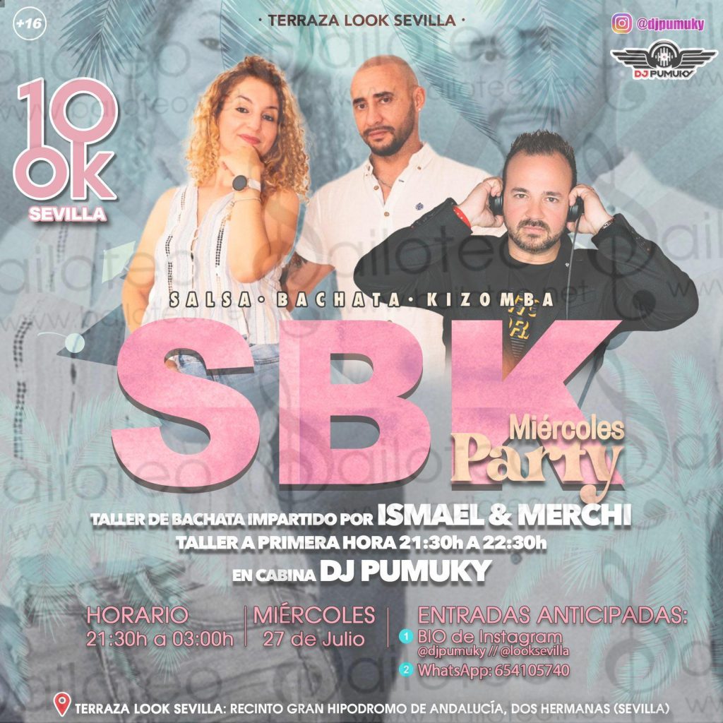 Bailoteo Party SBK en Look Sevilla por Dj Pumuky el miércoles 27 de Julio 2022