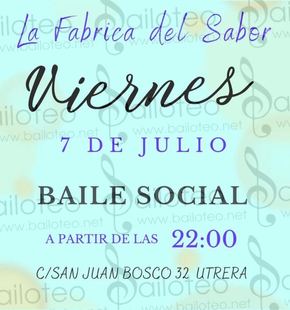 Bailoteo Baile Social Viernes 7 Julio en la Fábrica del Sabor en Utrera