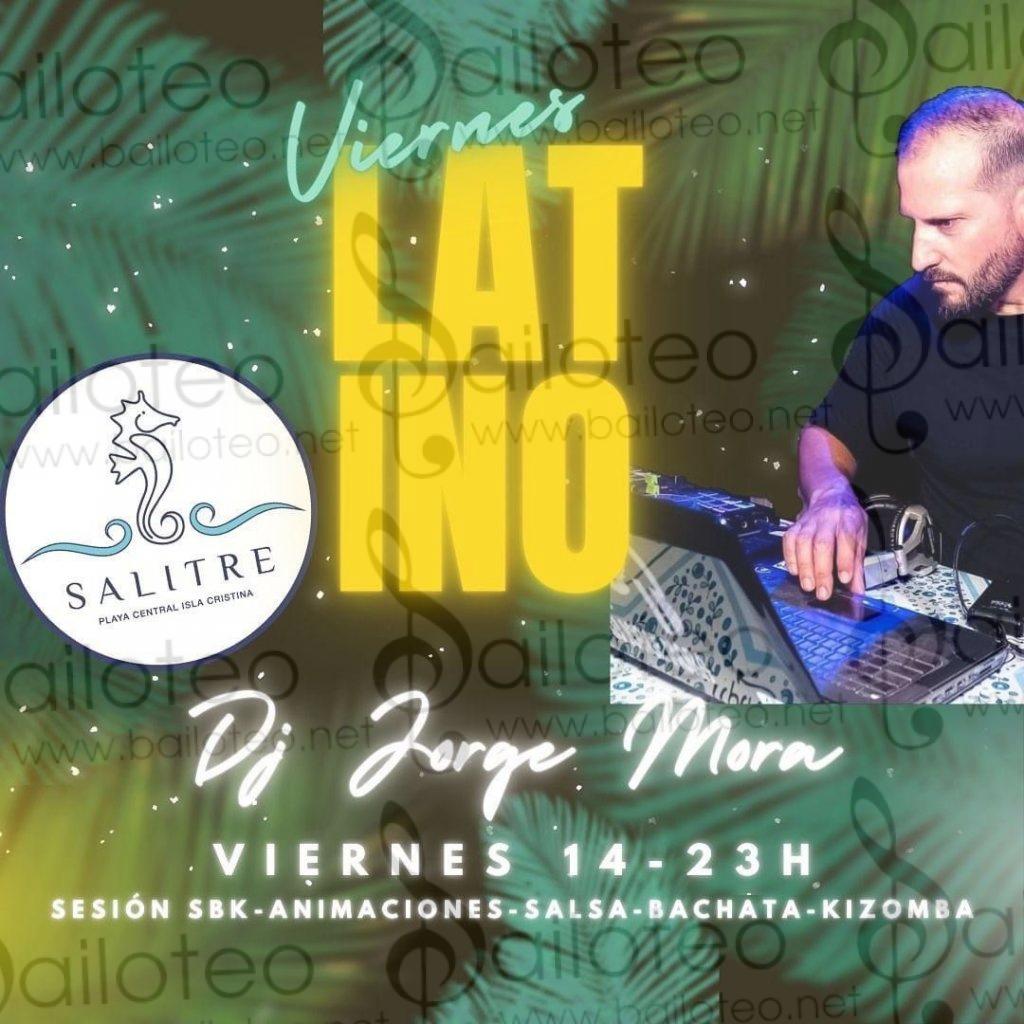 Bailoteo Viernes Latino 14 Julio en Chiringuito Salitre en Isla Cristina con DJ Jorge