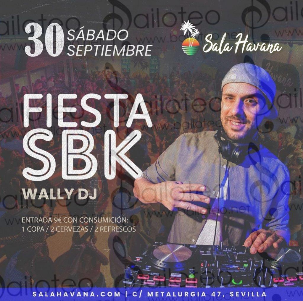 Bailoteo Fiesta SBK sábado 30 Septiembre en sala Havana con WALLY DJ