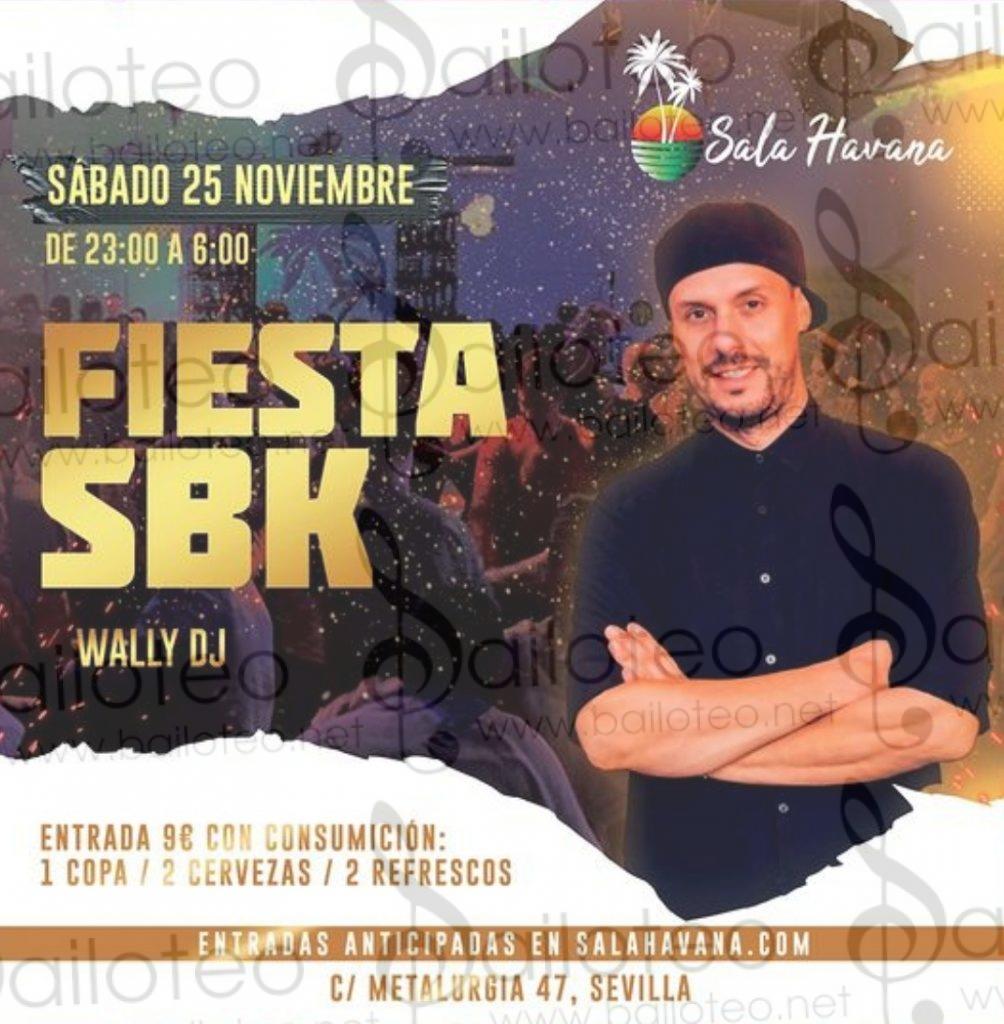 Bailoteo Fiesta SBK Sábado 25 Noviembre en sala Havana con WALLY Dj