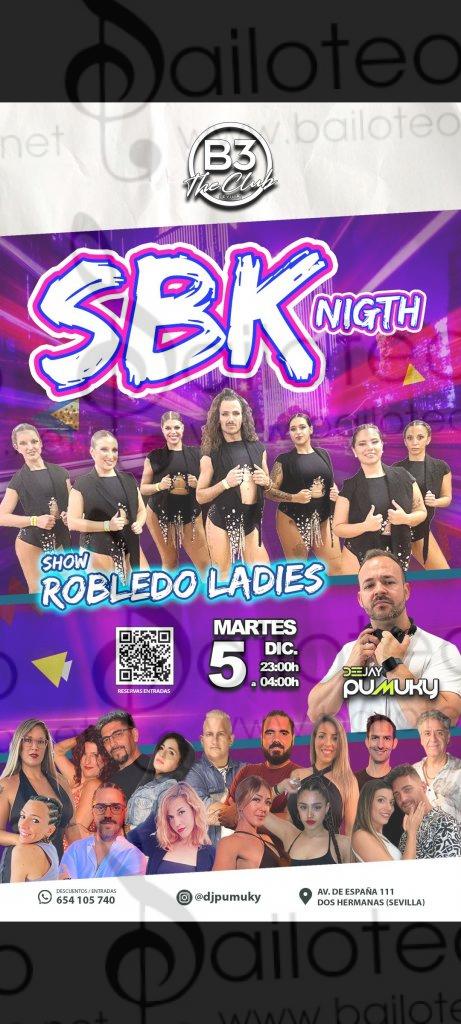 Bailoteo SBK Night Martes 5 Diciembre en discoteca B3 con show de Robledo Ladies