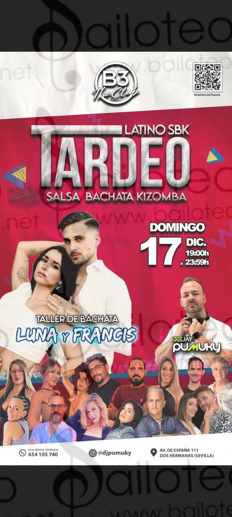 Bailoteo Tardeo latino SBK Domingo 17 Diciembre en discoteca B3 con taller de bachata por Luna y Francis