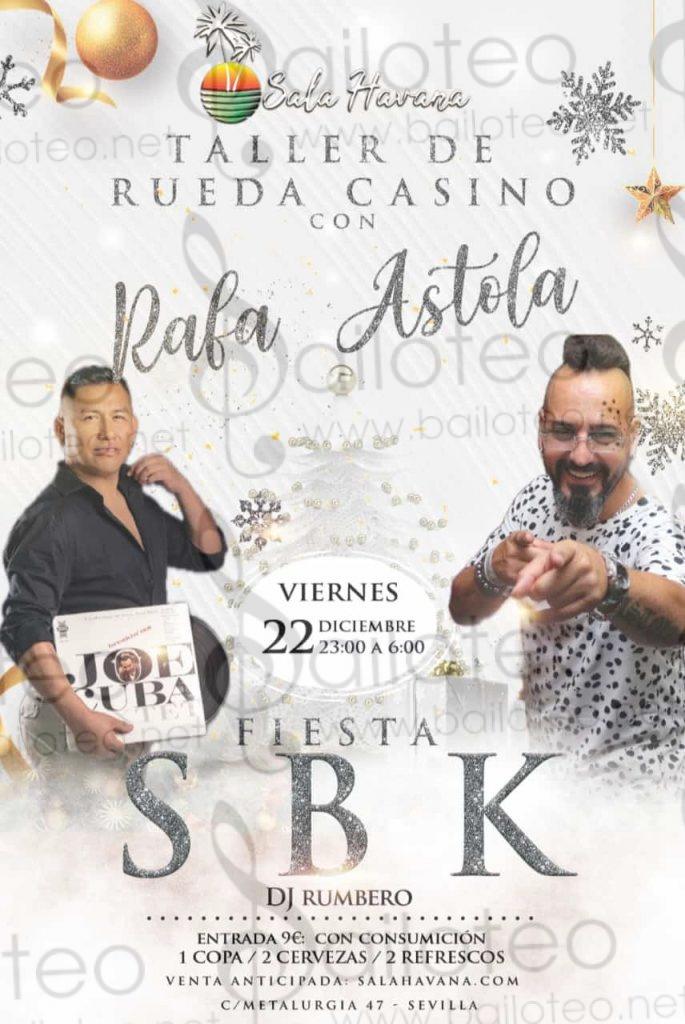 Bailoteo Fiesta SBK Viernes 22 Diciembre en sala Havana con taller de rueda casino con Rafa Astola