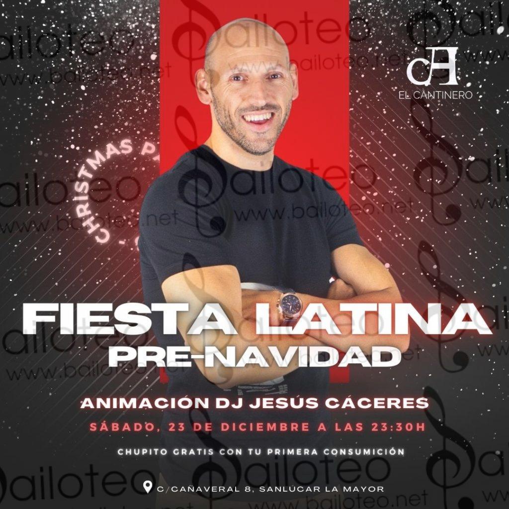 Bailoteo Fiesta Latina pre navidad sábado 23 Diciembre en sala Cantinero con DJ Jesús Cáceres
