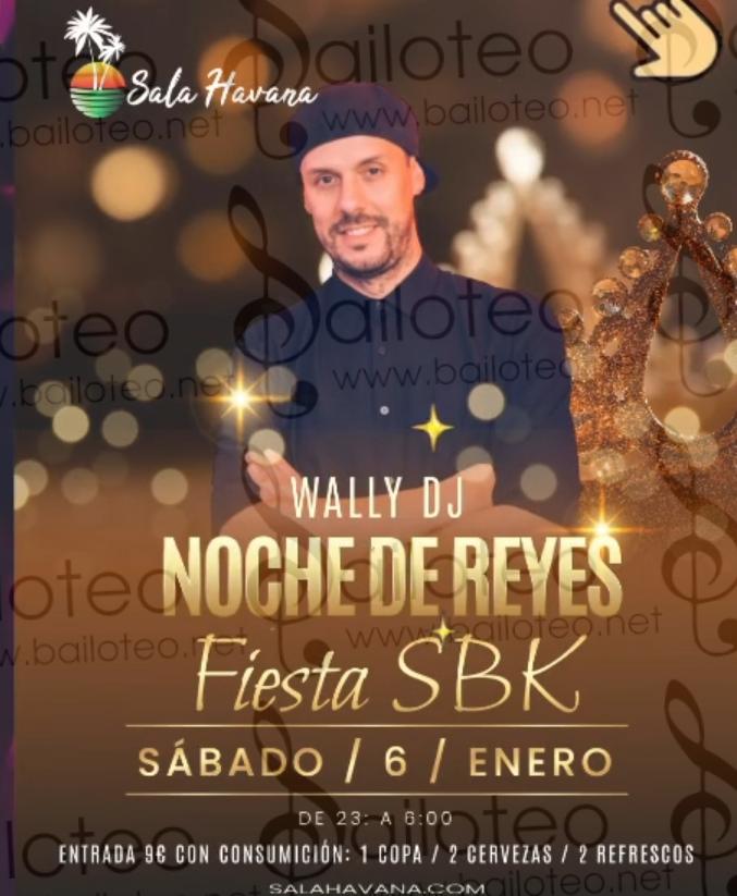 Bailoteo Noche de Reyes sábado 6 Enero en sala Havana con DJ wally